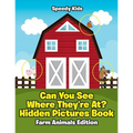 Can You See Where They're At? Hidden Pictures Book: Farm Animals Edition