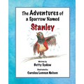 The Adventures of a Sparrow Named Stanley