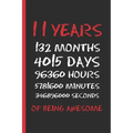 11 Years of Being Awesome: 6" X 9" BLANK LINED NOTEBOOK 120 Pgs. CREATIVE AND FUNNY BIRTHDAY GIFT. Journal, Diary, Planner 11 YEARS OLD.
