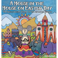 A Mouse in the House on Easter Day: The Resurrection Rhyme of the Greatest Sunday