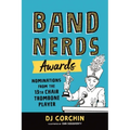 Band Nerds Awards: Nominations from the 13th Chair Trombone Player