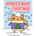 Wowee Kawaii Christmas Coloring Book: Super Cute Coloring For Adults, Teens, and Kids