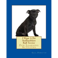 I Want A Pet Staffordshire Bull Terrier: Fun Learning Activities