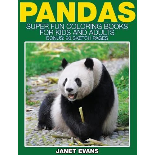 Pandas: Super Fun Coloring Books for Kids and Adults (Bonus: 20 Sketch Pages)