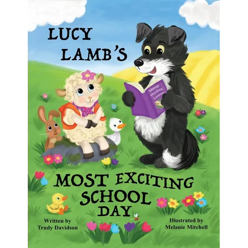 Lucy Lamb's Most Exciting School Day: Encourages a positive attitude towards school and learning