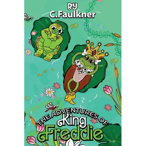 The Adventures of King Freddie - Hardcover