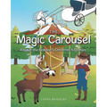 The Magic Carousel: Rawson The Reindeer's Christmas Adventure