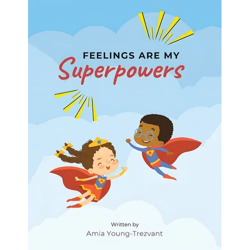 Feelings Are My Superpowers