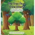 The Tree That Grew Slowly