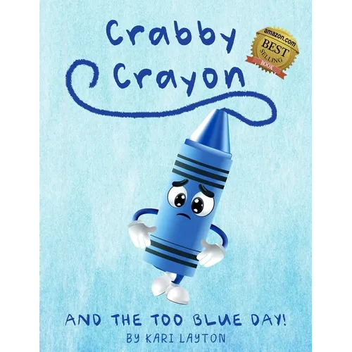 Crabby Crayon: And the Too Blue Day!