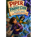 Piper and the Parrot Code: Secrets, Skies, and a Countdown to Chaos