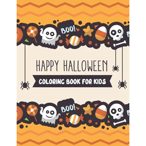 Happy Halloween coloring book for Kids: Halloween Coloring Books For Kids Ages 8-12, Fun Halloween Gift for Boys and Girls