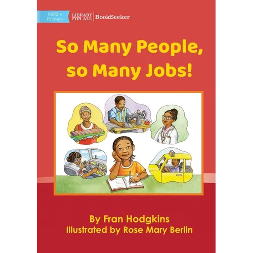 So Many People, so Many Jobs!