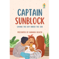 Captain Sunblock: Saving the Day Under the Sun