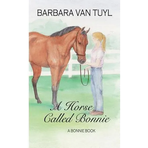 A Horse Called Bonnie: A Bonnie Book