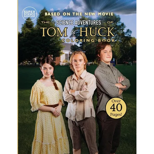The Science Adventures of Tom & Huck: Coloring Book