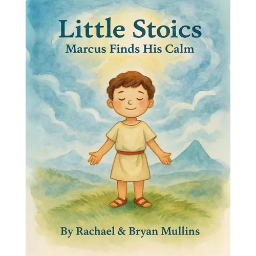 Little Stoics: Marcus Finds His Calm