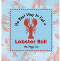 The Best Way to Eat a Lobster Roll