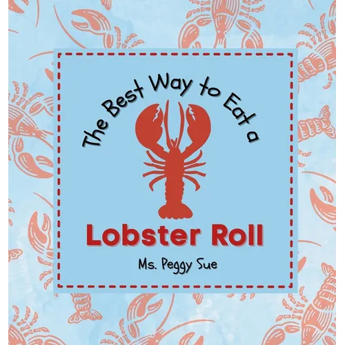 The Best Way to Eat a Lobster Roll