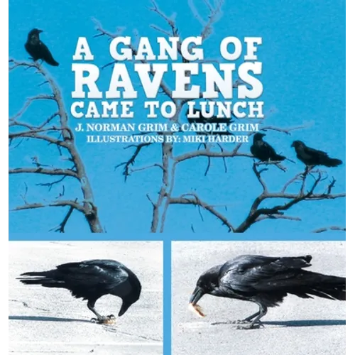 A Gang of Ravens Came to Lunch