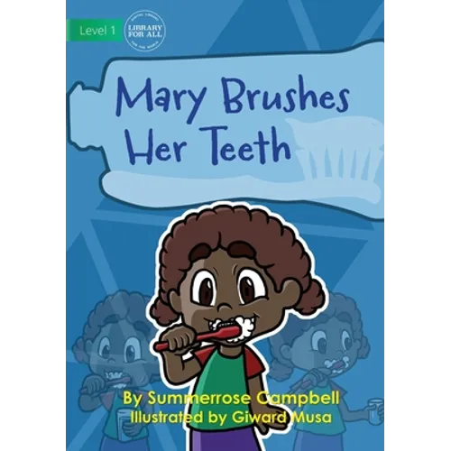Mary Brushes Her Teeth