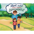 Papa Just Does Things Differently