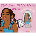 She's Beautiful Inside & Out