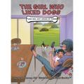 The Girl Who Liked Dogs: (She Was Just Afraid of Them!)