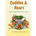 Cuddles & Roars: Animal Rhyming Book For All Ages