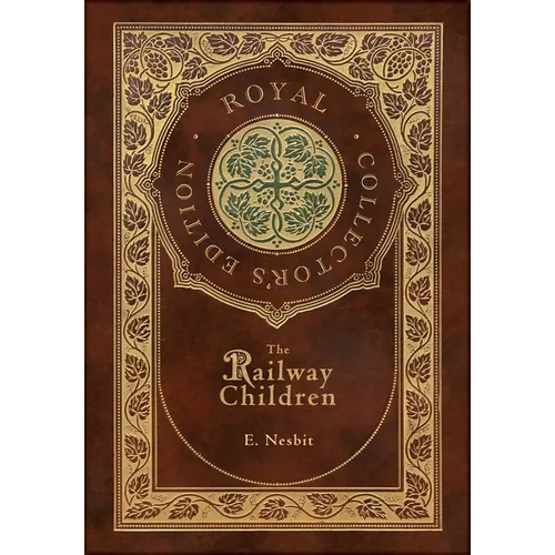 The Railway Children (Royal Collector's Edition) (Case Laminate Hardcover with Jacket)
