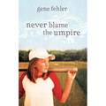 Never Blame the Umpire