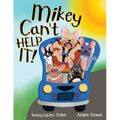 Mikey Can't Help It!