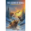 The Legend of Denali - A Wolverine with Heart