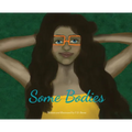 Some Bodies