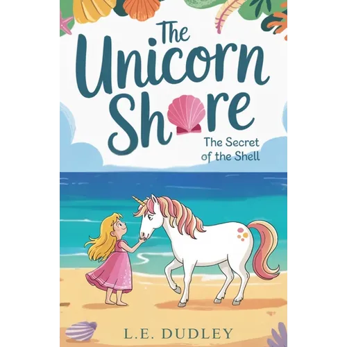 The Unicorn Shore: The Secret of the Shell