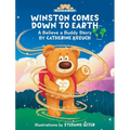 Winston Comes Down to Earth: A Believe a Buddy Story