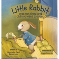 Little Rabbit was not tired and did not want to sleep: A soothing bedtime story for toddlers designed to calm kids down before bedtime, a perfect read