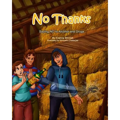 No Thanks!: Saying No to Alcohol and Drugs