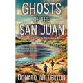 Ghosts of the San Juan: A Mystery Adventure