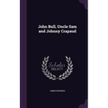 John Bull, Uncle Sam and Johnny Crapaud