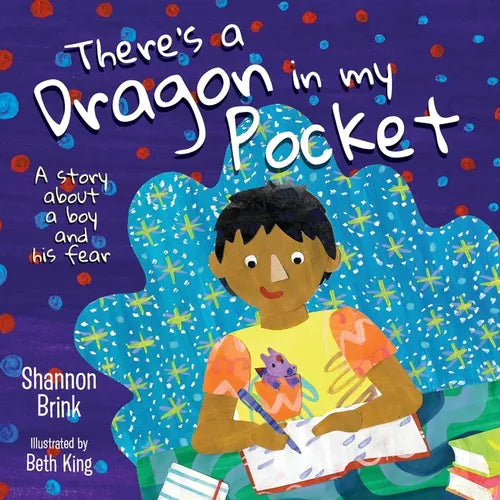 There's a Dragon in my Pocket: A Story About a Boy and his Fear