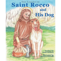 The Legend of Saint Rocco and His Dog