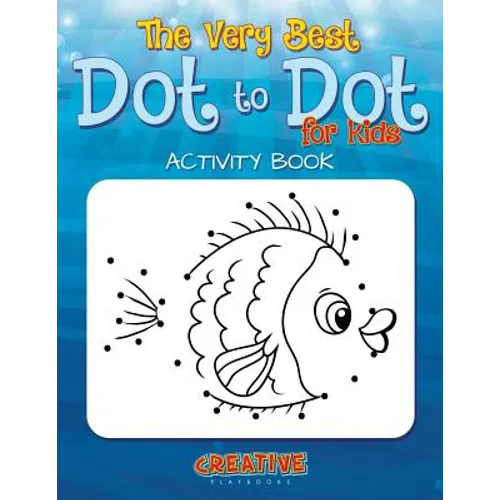 The Best Dot to Dot Games for Little Children Activity Book