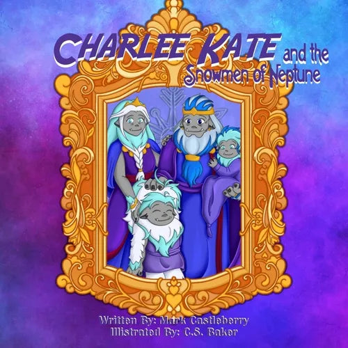 Charlee Kate And The Snowmen Of Neptune