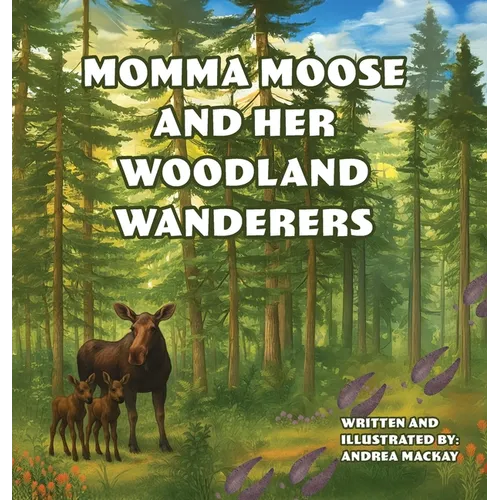 Momma Moose and her Woodland Wanderers