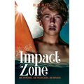 Impact Zone: Be Strong. Be Fearless. Be Brave.