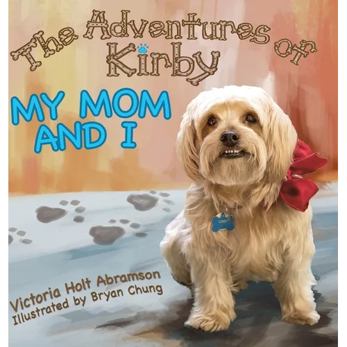The Adventures of Kirby: My Mom and I