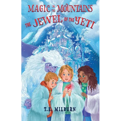 Magic in the Mountains: The Jewel of the Yeti