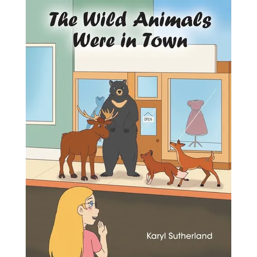 The Wild Animals Were in Town