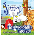 Jimey the Woodpile Mouse